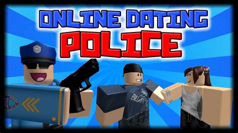 roblox online dating police